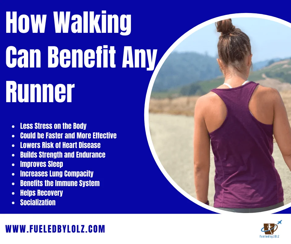 The Benefits of Walking for Runners - FueledByLOLZ